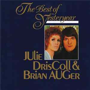 Julie Driscoll, Brian Auger & The Trinity - The Best Of Yesteryear Vol. 05 FLAC