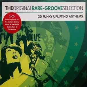 Various - The Original Rare Groove Selection FLAC
