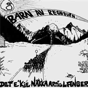Barn Av Regnbuen - Det E'kje Nåkka Artig Længer FLAC