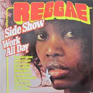 Various - Reggae Side Show Work All Day FLAC