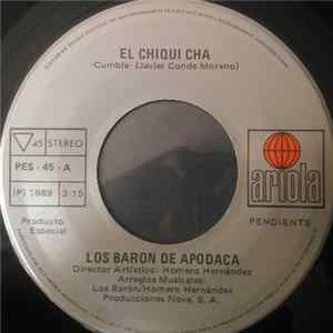 Los Barón De Apodaca - El Chiqui Cha / Que Horas Son FLAC