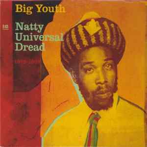 Big Youth - Natty Universal Dread 1973-1979 FLAC