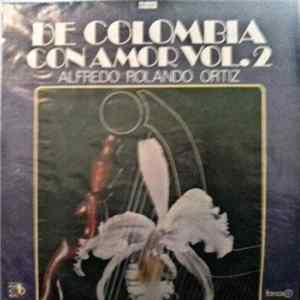 Alfredo Rolando Ortiz - De Colombia... Con Amor Vol. 2 FLAC