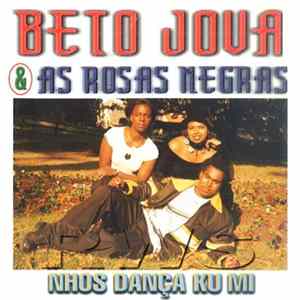 Beto Jova & As Rosas Negras - Nhos Danca Ku Mi FLAC