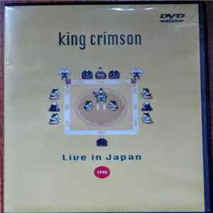 King Crimson - Live In Japan 1995 FLAC
