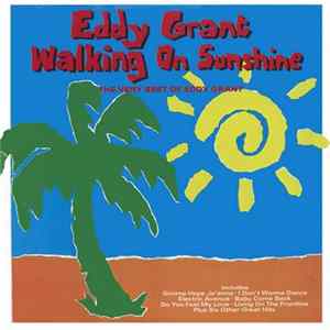 Eddy Grant - Walking On Sunshine - The Very Best Of Eddy Grant FLAC
