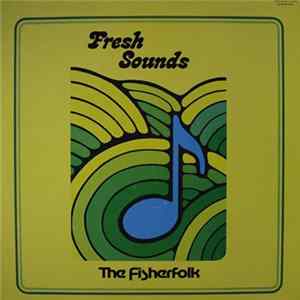 The Fisherfolk - Songs From Fresh Sounds FLAC