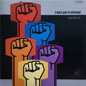 Frankie Goes To Hollywood - Rage Hard FLAC