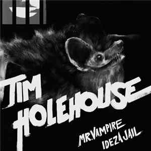 Tim Holehouse - Mr. Vampire / Ideza Jail FLAC