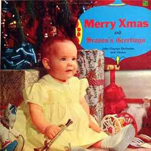 John Clayton Orchestra And Chorus - Merry Xmas And Season's Greetings FLAC