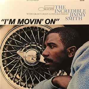 Incredible Jimmy Smith, The - I'm Movin' On FLAC