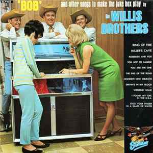 The Willis Brothers - "Bob" And Other Songs To Make The Jukebox Play FLAC