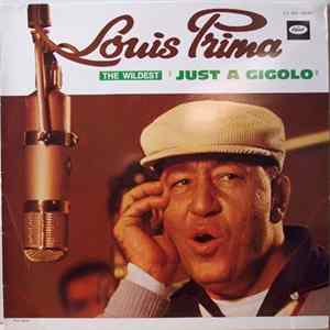 Louis Prima - The Wildest! "Just A Gigolo" FLAC