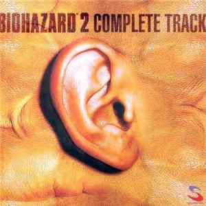 Masami Ueda / Shusaku Uchiyama / Shun Nishigaki - Biohazard 2 Complete Track FLAC