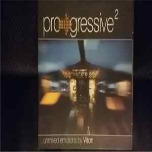 Viton - Progressive 2...Unmixed Emotions FLAC