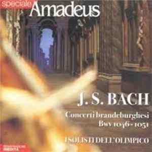 Johann Sebastian Bach, I Solisti Dell'Olimpico - Concerti Brandeburghesi Bwv 1046-1051 FLAC