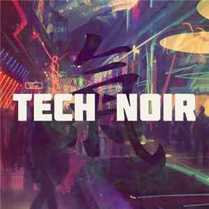 Tech Noir FLAC