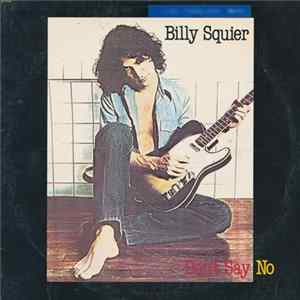 Billy Squier - Don't Say No FLAC