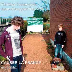 Charles Pennequin, Jean-François Pauvros - Causer La France (En Public) FLAC