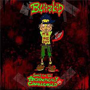 Blitzkid - Songs For The Aesthetically Challenged FLAC
