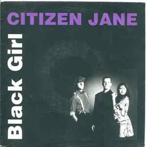 Citizen Jane - Black Girl FLAC