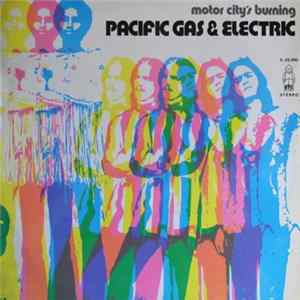 Pacific Gas & Electric - Motor City's Burning FLAC