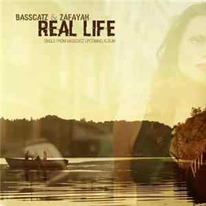 Basscatz, Zafayah - Real Life FLAC