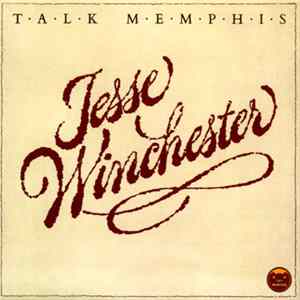 Jesse Winchester - Talk Memphis FLAC
