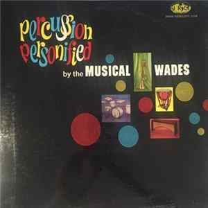 The Musical Wades - Percussion Personified FLAC