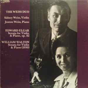 The Weiss Duo - Edward Elgar / William Walton - Sonata For Violin & Piano, Op. 82 / Sonata For Violin & Piano (1950) FLAC
