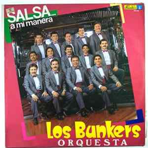 Los Bunkers Orquesta - Salsa... A Mi Manera FLAC