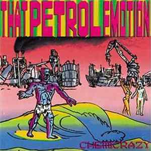 That Petrol Emotion - Chemicrazy FLAC