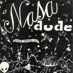 Nasa Dude - Space Torpedo Jet FLAC