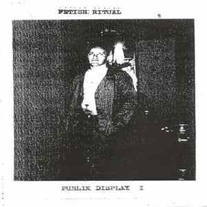 Fetish Ritual - Publik Display I FLAC