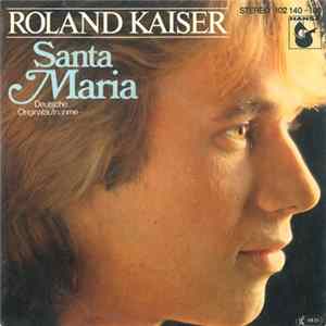 Roland Kaiser - Santa Maria FLAC