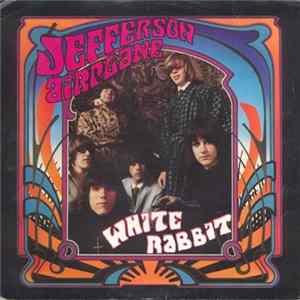 Jefferson Airplane - White Rabbit / Plastic Fantastic Lover FLAC