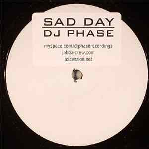 DJ Phase - Sad Day FLAC