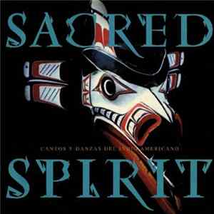 Sacred Spirit - Sacred Spirit (Cantos Y Danzas Del Indio Americano) FLAC