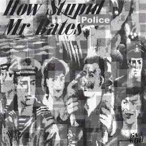 Police - How Stupid Mr Bates FLAC