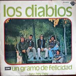 Los Diablos - Un Gramo De Felicidad / Hey, Hey, Hey FLAC