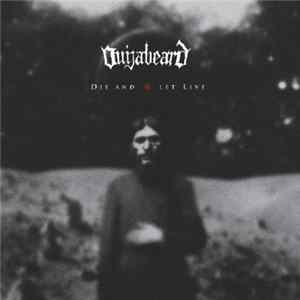 Ouijabeard - Die And Let Live FLAC
