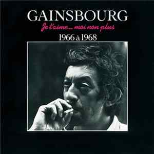 Gainsbourg - Je T'Aime... Moi Non Plus - 1966 À 1968 FLAC