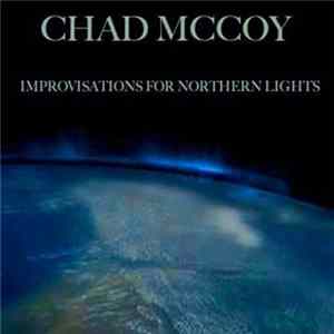 Chad McCoy - Improvisations For Northern Lights FLAC