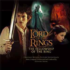 Howard Shore - The Lord Of The Rings: The Fellowship Of The Ring (Original Motion Picture Soundtrack) FLAC