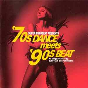 Various - Super Eurobeat Presents '70s Dance Meets '90s Beat FLAC