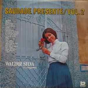 Waldir Silva - Saudade Presente - Vol. 2 FLAC