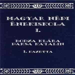 Klára Bodza, Paksa Katalin - Magyar Népi Énekiskola I. FLAC