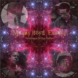 Moses Boyd Exodus - Footsteps Of Our Fathers E.P. FLAC