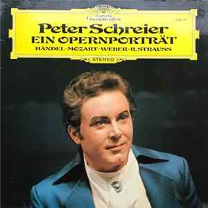 Peter Schreier - Ein Opernporträt, Händel, Mozart, Weber, R.Strauss FLAC