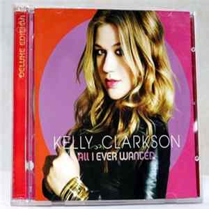 Kelly Clarkson - All I Ever Wanted FLAC